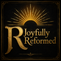 Joyfully Reformed